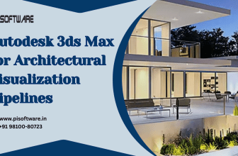 Autodesk 3ds Max for Architectural Visualization Pipelines