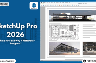 SketchUp Pro 2026: What’s New and Why It Matters for Designers?