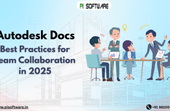 Autodesk Docs Best Practices for Team Collaboration in 2025