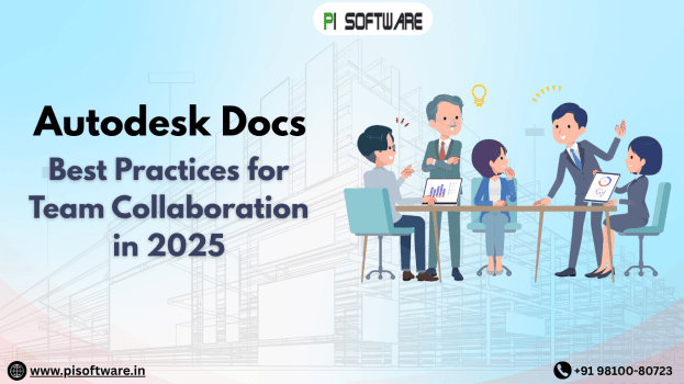 Autodesk Docs Best Practices for Team Collaboration in 2025
