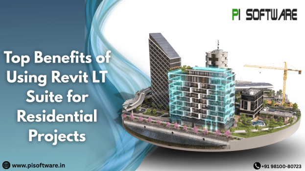 Top Benefits of Using Revit LT Suite for Residential Projects