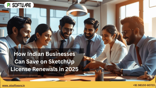 How Indian Businesses Can Save on SketchUp License Renewals in 2025