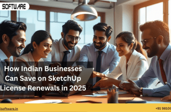 How Indian Businesses Can Save on SketchUp License Renewals in 2025