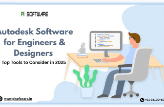 Autodesk Software for Engineers & Designers – Top Tools to Consider in 2025
