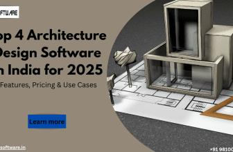 Top 4 Architecture Design Software in India for 2025: Features, Pricing & Real-World Use Cases