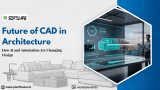 Future of CAD in Architecture: How AI and Automation Are Changing Design