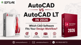 AutoCAD vs AutoCAD LT in 2026: Which CAD Software Fits Your Design Workflow?
