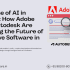 The Complete Guide to Adobe Products: Which One Is Right for You?